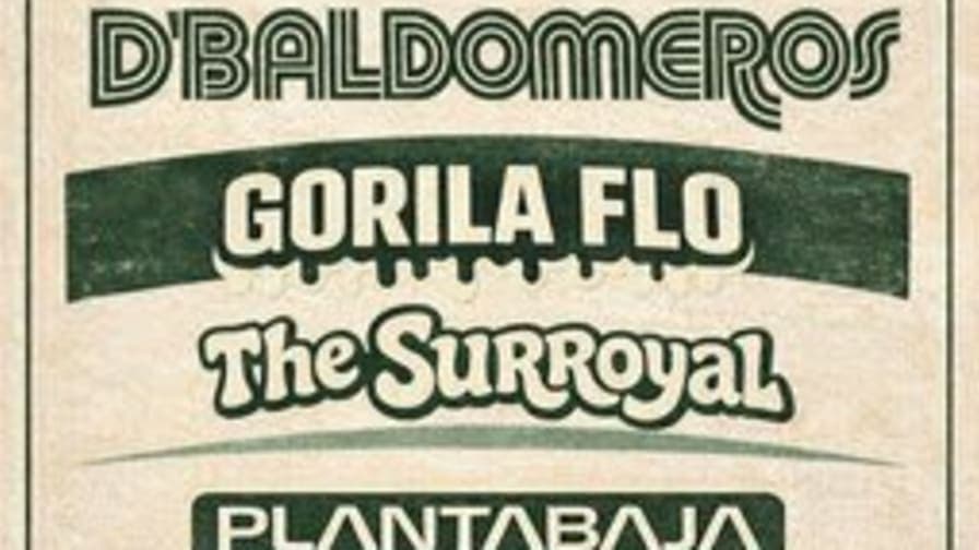 D'Baldomeros + Gorila Flo + The Surroyal