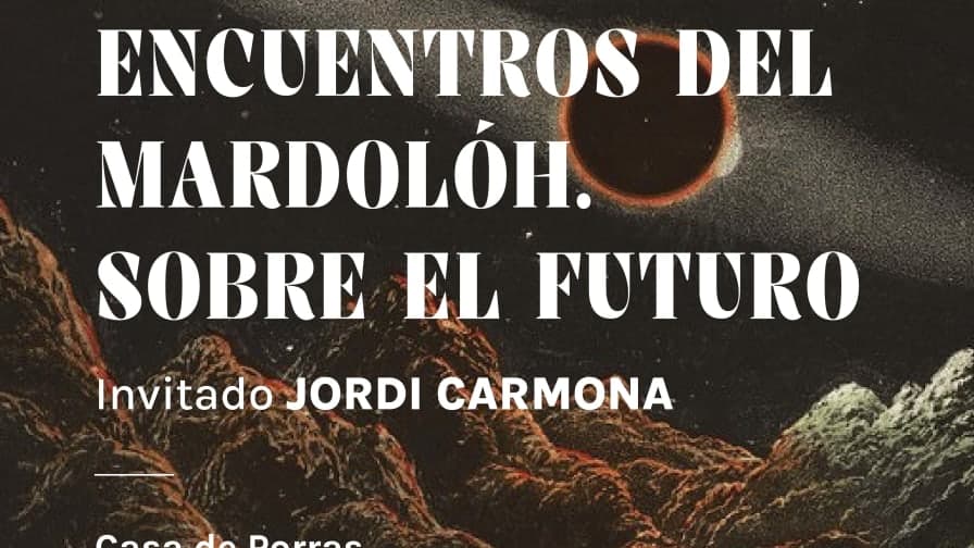 Encuentros del Mardolóh: Sobre el Futuro