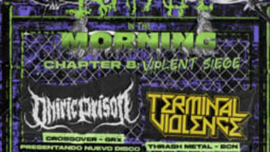 Napalm in the Morning: Terminal Violence + Oniric Prison + Desguaces La Purísima
