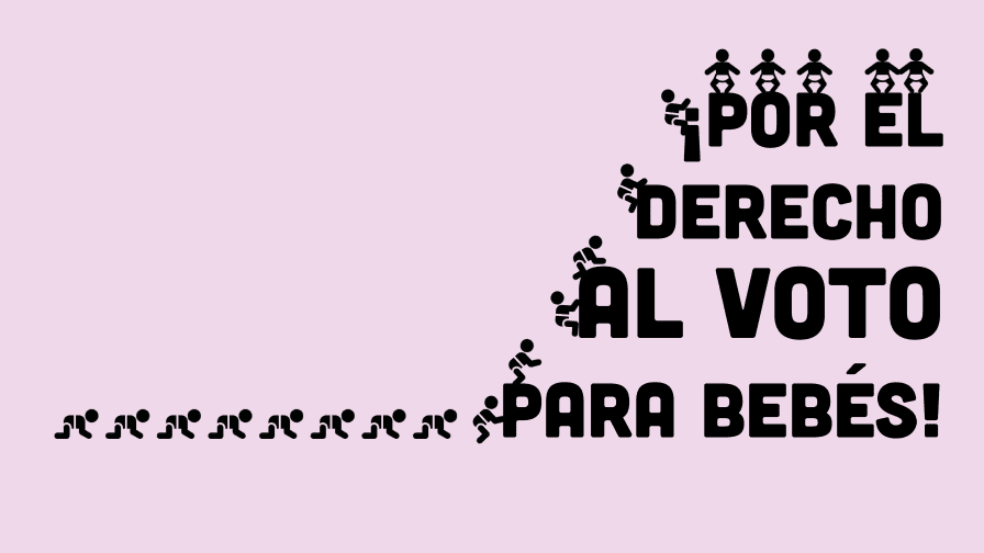 ¿Y Si los Bebés Pudieran Votar?